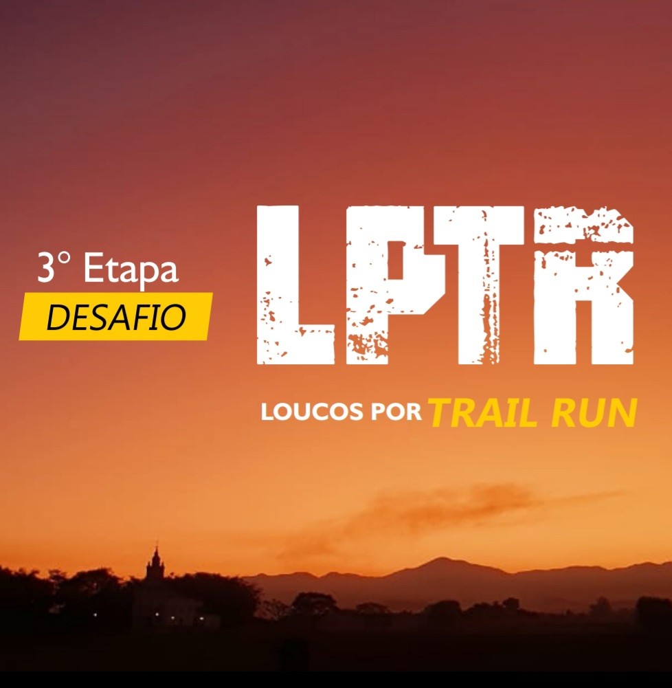 3° Etapa do Desafio LPTR edição Night Trail Running